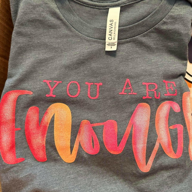 You are enough